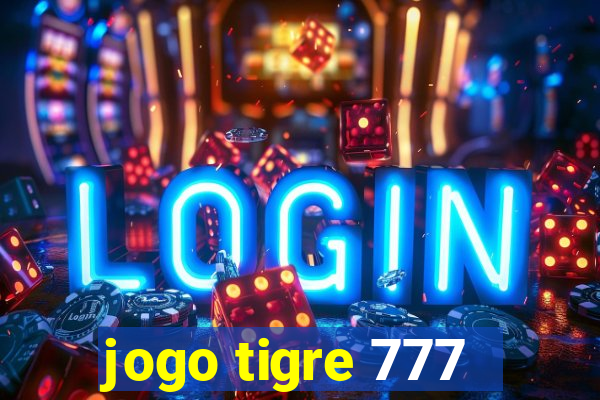 jogo tigre 777 - Cemstoretec